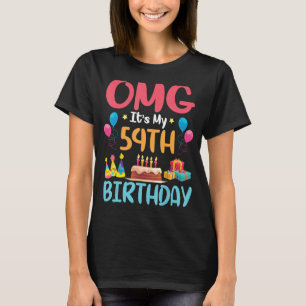 OMG It's My 54th Birthday Happy Day To Me You 54 Y T-Shirt