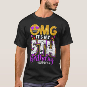 Omg Its My 5th Birthday 5 Year Old Girl T-Shirt