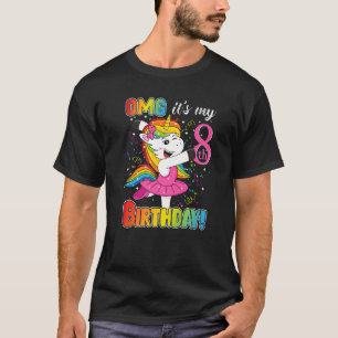 Omg It's My 8th Birthday Girls Unicorn (8 Years Ol T-Shirt
