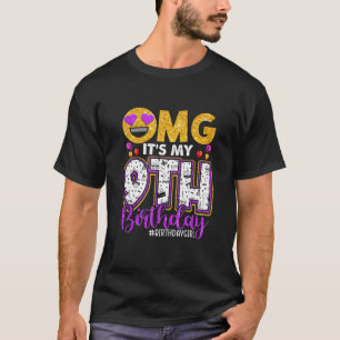 Omg Its My 9th Birthday  9 Year Old Girl T-Shirt