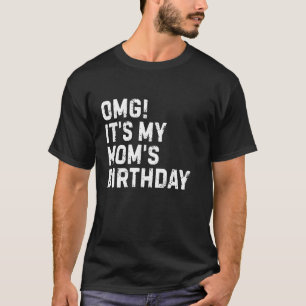 Omg It's My Best Mum's Birthday Queen Crown Legend T-Shirt