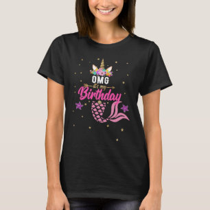 OMG its My Birthday Girl Unicorn Mummy Mermaid T-Shirt