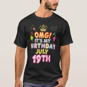 Omg It's My Birthday July 19th Vintage 19 Happy Ki T-Shirt
