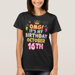 OMG It's My Birthday October 16th Vintage 16 Happy T-Shirt