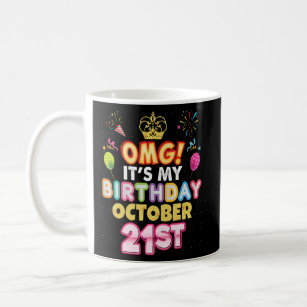 OMG It's My Birthday October 21st Vintage 21 Happy Coffee Mug