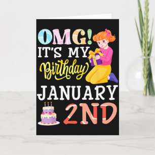 Omg Its My Birthday On January 2nd Cute Girl With Card