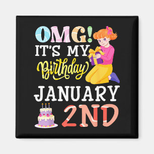 Omg Its My Birthday On January 2nd Cute Girl With Magnet
