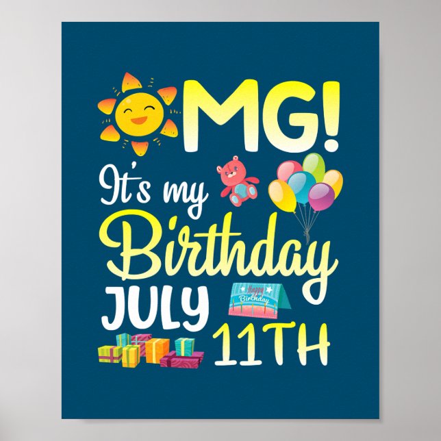 OMG It's My Birthday On July 11th Happy Dad Mum Poster (Front)