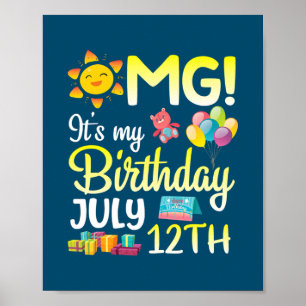 OMG It's My Birthday On July 12th Happy Dad Mum Poster