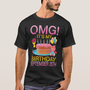 Omg It's My Birthday On September 26th Happy Me Yo T-Shirt