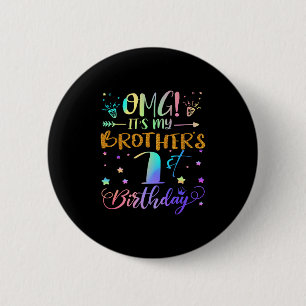 Omg Its My Brothers 1st Birthday Sweet 1 Years Old 6 Cm Round Badge