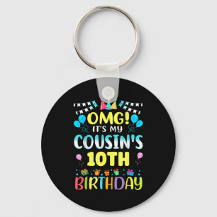 Omg Its My Cousins 10th Birthday Sweet 10 Years Ol Key Ring