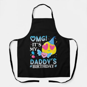 OMG It's My Daddy's Birthday Happy to Him and Fath Apron