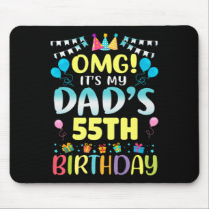 Omg Its My Dads 55th Birthday Sweet 55 Years Old P Mouse Pad