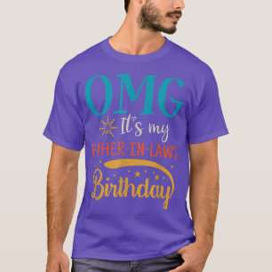 OMG It's My FatherinLaw's Birthday Vintage Retro B T-Shirt