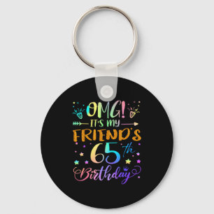 Omg Its My Friends 65th Birthday Sweet 65 Years Ol Key Ring