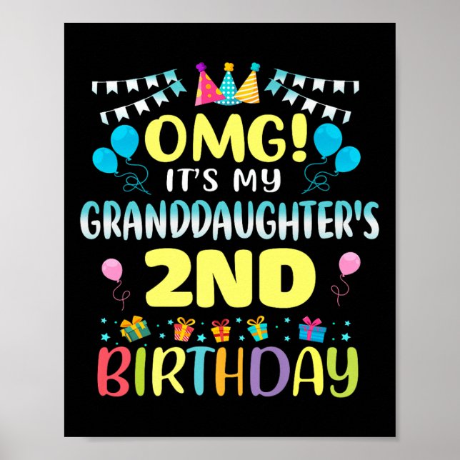 Omg Its My Granddaughters 2nd Birthday Sweet 2 Yea Poster (Front)