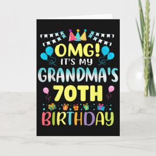 Omg Its My Grandmas 70th Birthday Sweet 70 Years O Card