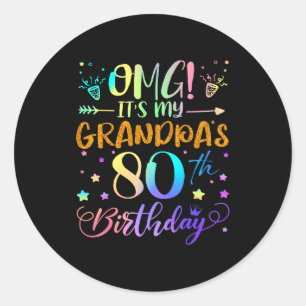 Omg Its My Grandpas 80th Birthday Sweet 80 Years O Classic Round Sticker