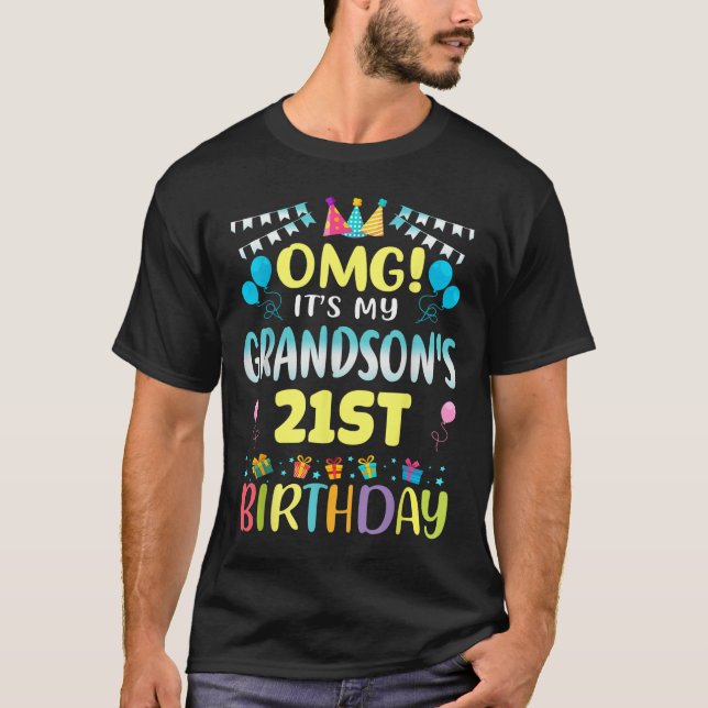 Omg Its My Grandsons 21st Birthday Sweet 21 Years  T-Shirt (Front)
