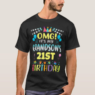 Omg Its My Grandsons 21st Birthday Sweet 21 Years  T-Shirt
