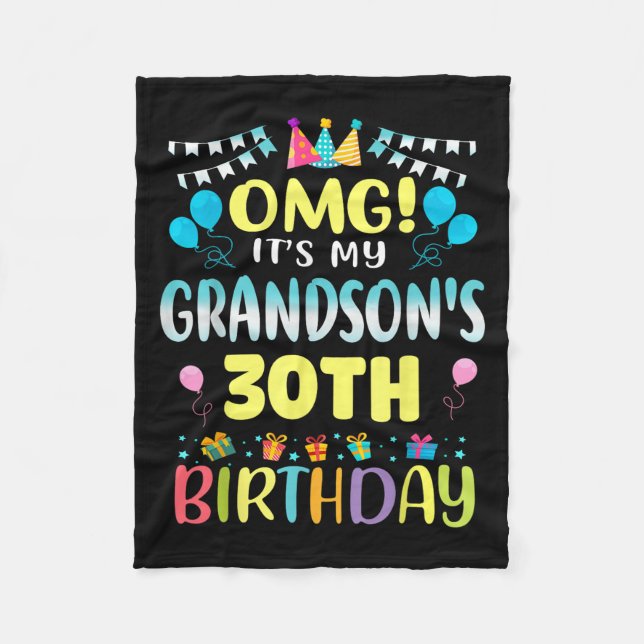 Omg Its My Grandsons 30th Birthday Sweet 30 Years  Fleece Blanket (Front)