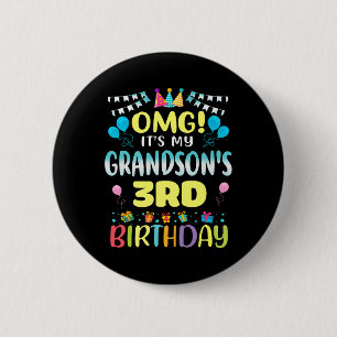 Omg Its My Grandsons 3rd Birthday Sweet 3 Years Ol 6 Cm Round Badge
