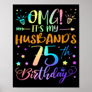 Omg Its My Husbands 75th Birthday Sweet 75 Years O Poster