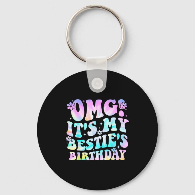 Omg It's My Ie's Birthday Funny Friend Birthday  Key Ring (Front)