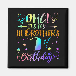 Omg Its My Lil Brothers 1st Birthday Sweet 1 Years Magnet