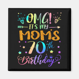 Omg Its My Moms 70th Birthday Sweet 70 Years Old Magnet