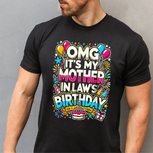 OMG It's My Mother In Law's Birthday Child In Law T-Shirt