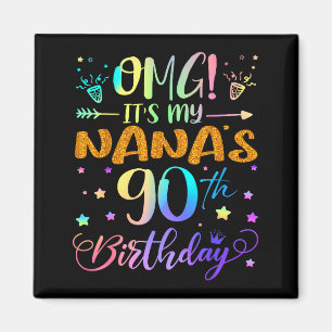 Omg Its My Nanas 90th Birthday Sweet 90 Years Old Magnet