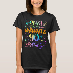 Omg Its My Nanas 90th Birthday Sweet 90 Years Old  T-Shirt
