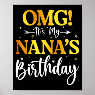 Omg Its My Nanas Birthday Funny Happy Bday Grandma Poster