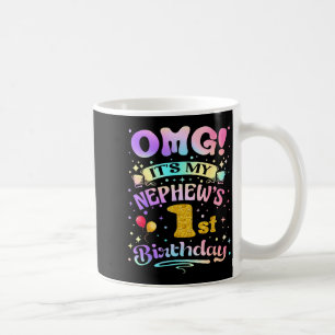Omg Its My Nephews 1st Birthday Happy 1 Years Old Coffee Mug