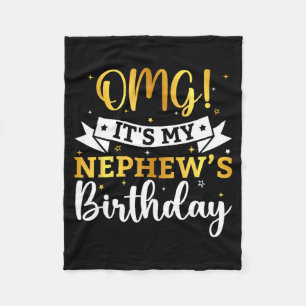 Omg Its My Nephews Birthday Happy Bday Auntie Uncl Fleece Blanket