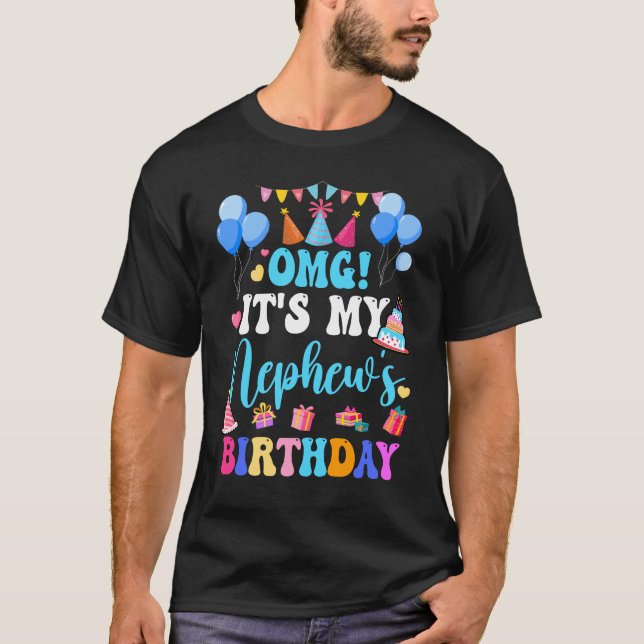 OMG It's My Nephew's Birthday Happy To Me You Aunt T-Shirt (Front)
