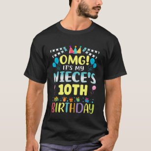 OMG It's My Niece's 10th Birthday Sweet 10 Years O T-Shirt