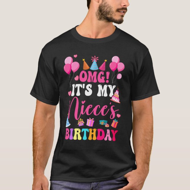 OMG It's My Niece's Birthday Happy To Me You Aunt  T-Shirt (Front)
