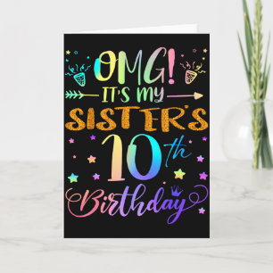 Omg Its My Sisters 10th Birthday Sweet 10 Years Ol Card