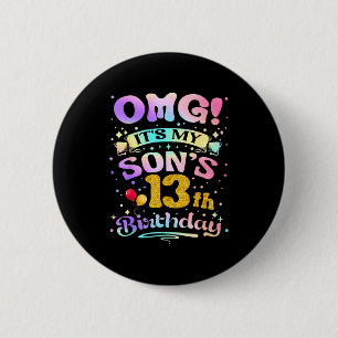 Omg Its My Sons 13th Birthday Happy 13 Years Old 6 Cm Round Badge