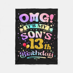 Omg Its My Sons 13th Birthday Happy 13 Years Old Fleece Blanket