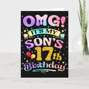 Omg Its My Sons 17th Birthday Happy 17 Years Old Card