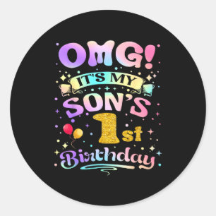 Omg Its My Sons 1st Birthday Happy 1 Years Old Classic Round Sticker