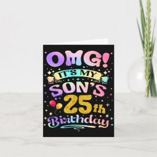 Omg Its My Sons 25th Birthday Happy 25 Years Old Card