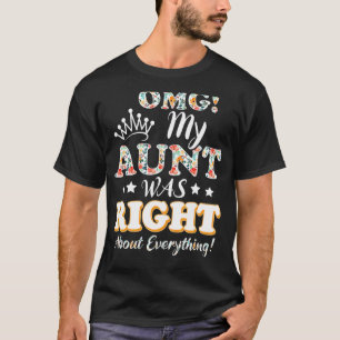 Omg My Aunt Was Right About Everything Floral Moth T-Shirt