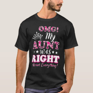 Omg My Aunt Was Right About Everything Pink Camo M T-Shirt