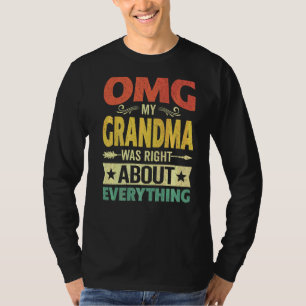 Omg My Grandma Was Right About Everything Mother's T-Shirt