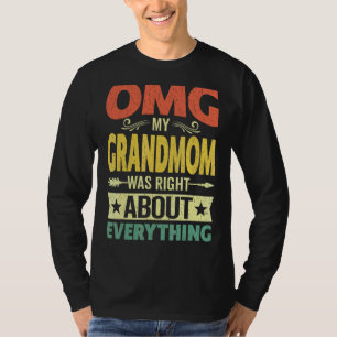Omg My Grandmom Was Right About Everything Mother' T-Shirt